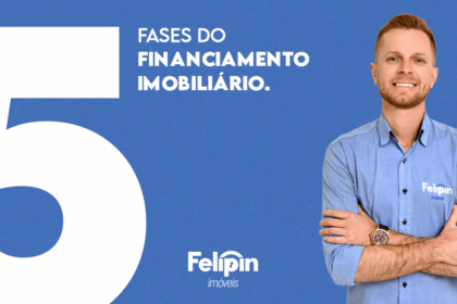 5 FASES DO FINANCIAMENTO IMOBILIÁRIO